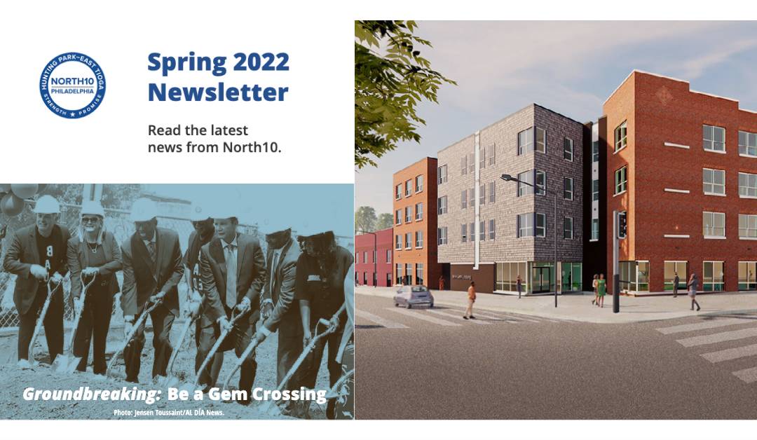 North 10, Philadelphia’s Spring 2022 Newsletter